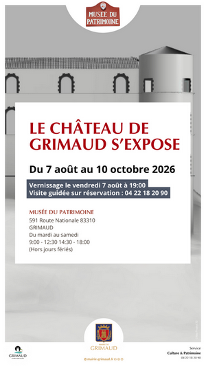 LE CHÂTEAU DE GRIMAUD S'EXPOSE DU 07/08 AU 10/10